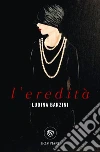 L'eredità. E-book. Formato EPUB ebook