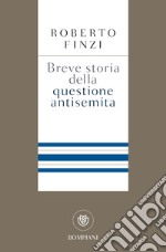 Breve storia della questione antisemita. E-book. Formato EPUB ebook