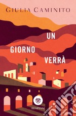 Un giorno verrà. E-book. Formato PDF ebook