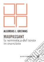 Maupassant. La semiotica del testo in esercizi. E-book. Formato EPUB ebook