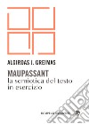 Maupassant. La semiotica del testo in esercizi. E-book. Formato EPUB ebook