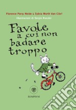 Favole a cui non badare troppo. E-book. Formato EPUB ebook