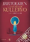 La storia di Kullervo. E-book. Formato PDF ebook
