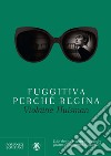 Fuggitiva perché regina. E-book. Formato EPUB ebook