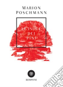 Le isole dei pini. E-book. Formato EPUB ebook di Marion Poschmann