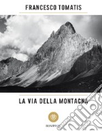 La via della montagna. E-book. Formato EPUB