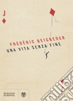 Una vita senza fine. E-book. Formato EPUB ebook