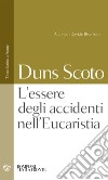 L'essere degli accidenti nell'Eucaristia: testo latino a fronte. E-book. Formato PDF ebook