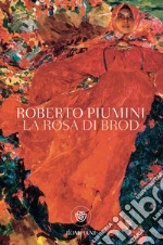 La rosa di Brod. E-book. Formato PDF ebook