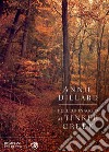 Pellegrinaggio al Tinker Creek. E-book. Formato EPUB ebook di Annie Dillard