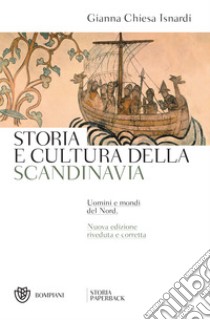 Storia e cultura della Scandinavia: Uomini e mondi del Nord. E-book. Formato PDF ebook di Gianna Chiesa Isnardi