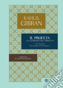 Il profeta. Il giardino del profeta. E-book. Formato EPUB ebook di Kahlil Gibran