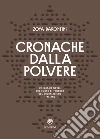 Cronache dalla polvere: un mosaic novel sul cuore di tenebra del colonialismo italiano. E-book. Formato PDF ebook di Zoya Barontini