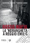 Rosso mafia: la 'ndrangheta a Reggio Emilia. E-book. Formato EPUB ebook di Nando Dalla Chiesa