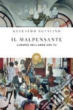 Il malpensante: Lunario dell'anno che fu. E-book. Formato PDF ebook