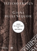 Giona delle sequoie: viaggio tra i giganti rossi del Nord America. E-book. Formato EPUB