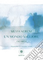 Un mondo migliore. Ritratti. E-book. Formato EPUB ebook