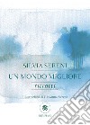 Un mondo migliore. Ritratti. E-book. Formato EPUB ebook di Silvia Sereni