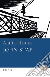 John Star. E-book. Formato PDF ebook di Alain Elkann