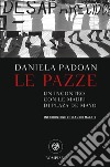 Le pazze: Un incontro con le madri di Plaza de Mayo. E-book. Formato PDF ebook