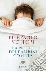 La notte dei bambini cometa. E-book. Formato EPUB