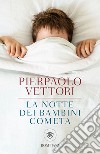 La notte dei bambini cometa. E-book. Formato EPUB ebook