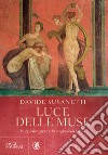 La luce delle muse. La sapienza greca e la magia della parola. E-book. Formato EPUB ebook