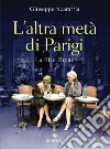 L'altra metà di Parigi: La Rive Droite. E-book. Formato EPUB ebook