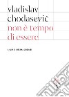 Non è tempo di essere: Testo russo a fronte. E-book. Formato EPUB ebook