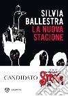 La nuova stagione. E-book. Formato PDF ebook di Silvia Ballestra