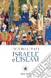 Israele e l'Islam. E-book. Formato EPUB ebook di Pietro Citati