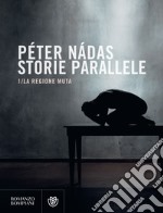 Storie parallele /1: La regione muta. E-book. Formato EPUB ebook