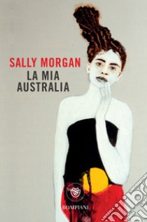 La mia Australia. E-book. Formato EPUB ebook di Sally Morgan