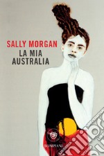 La mia Australia. E-book. Formato EPUB ebook