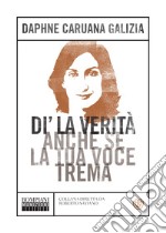 Di' la verità anche se la tua voce trema. E-book. Formato EPUB