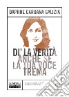 Di' la verità anche se la tua voce trema. E-book. Formato EPUB ebook