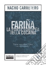 Fariña: La porta europea della cocaina. E-book. Formato EPUB ebook