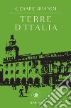 Terre d'Italia. E-book. Formato PDF ebook di Cesare Brandi