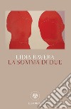 La somma di due. E-book. Formato EPUB ebook