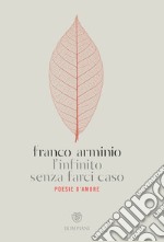 L'infinito senza farci caso. E-book. Formato EPUB ebook