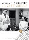 La cittadella. E-book. Formato EPUB ebook di Archibald J. Cronin