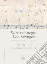 Stringere la mano a Dio. E-book. Formato EPUB ebook