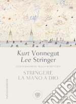 Stringere la mano a Dio. E-book. Formato PDF ebook