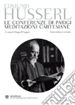 Husserl. Le conferenze di Parigi. Meditazioni cartesiane: Testo tedesco a fronte. E-book. Formato PDF