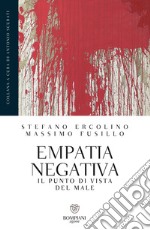 Empatia negativa: Il punto di vista del male. E-book. Formato PDF ebook