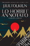 Lo Hobbit annotato: Da Douglas A. Anderson. E-book. Formato PDF ebook