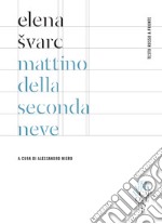 Mattino della seconda neve: Testo russo a fronte. E-book. Formato EPUB ebook