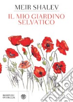 Il mio giardino selvatico. E-book. Formato PDF ebook