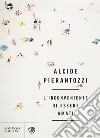 L'inconveniente di essere amati. E-book. Formato EPUB ebook di Alcide Pierantozzi