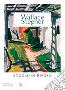 Angolo di riposo. E-book. Formato EPUB ebook di Wallace Stegner